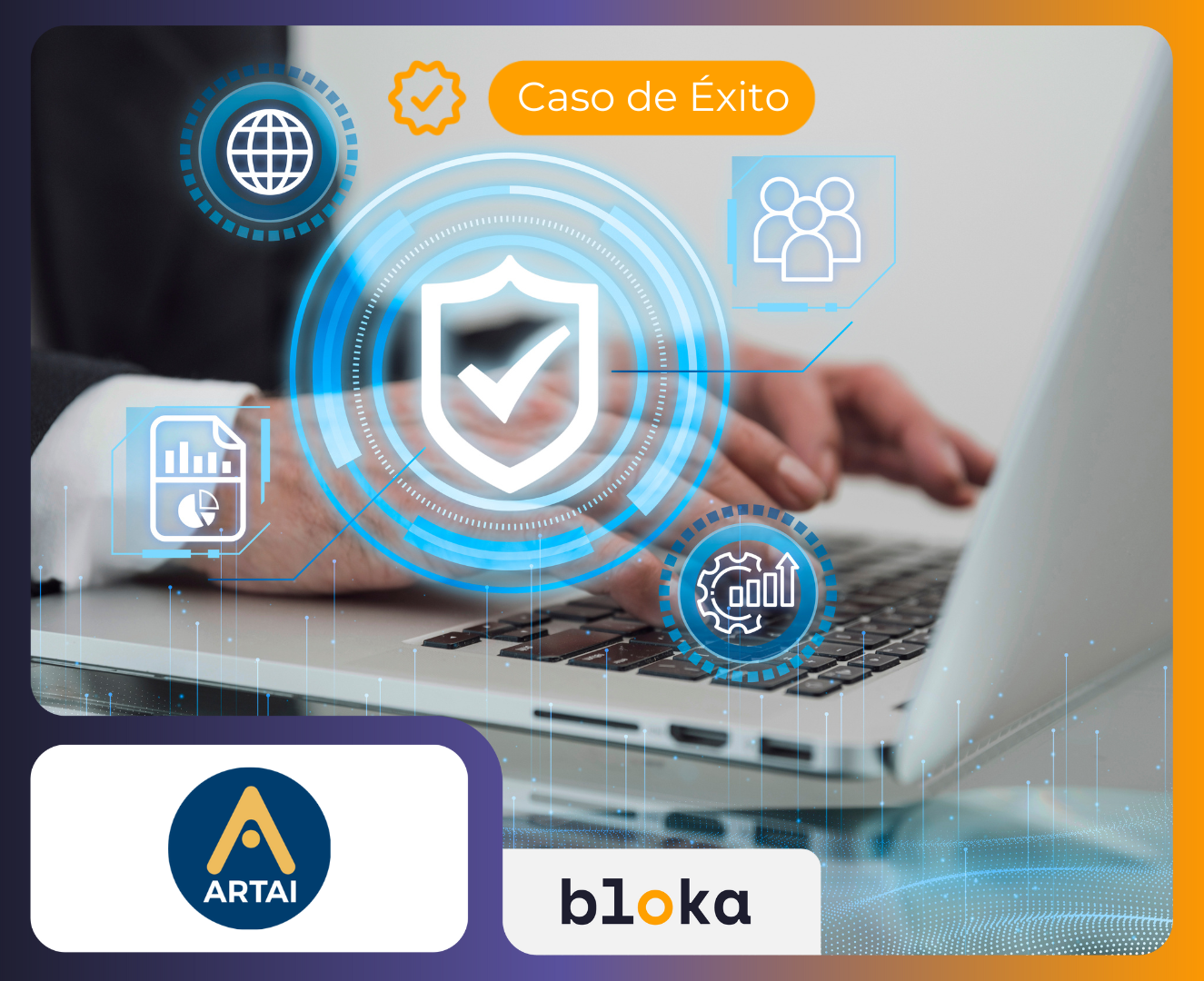 ARTAI y Bloka, una alianza estratégica en ciberseguridad